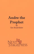 ANDRE THE PROPHET by Cleo House-Keller - Digital Version