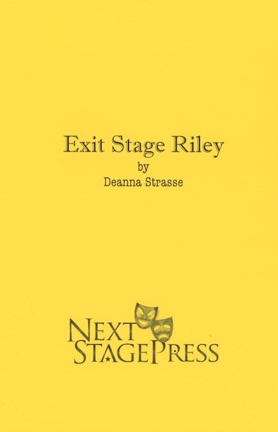 EXIT STAGE RILEY  by Deanna Strasse