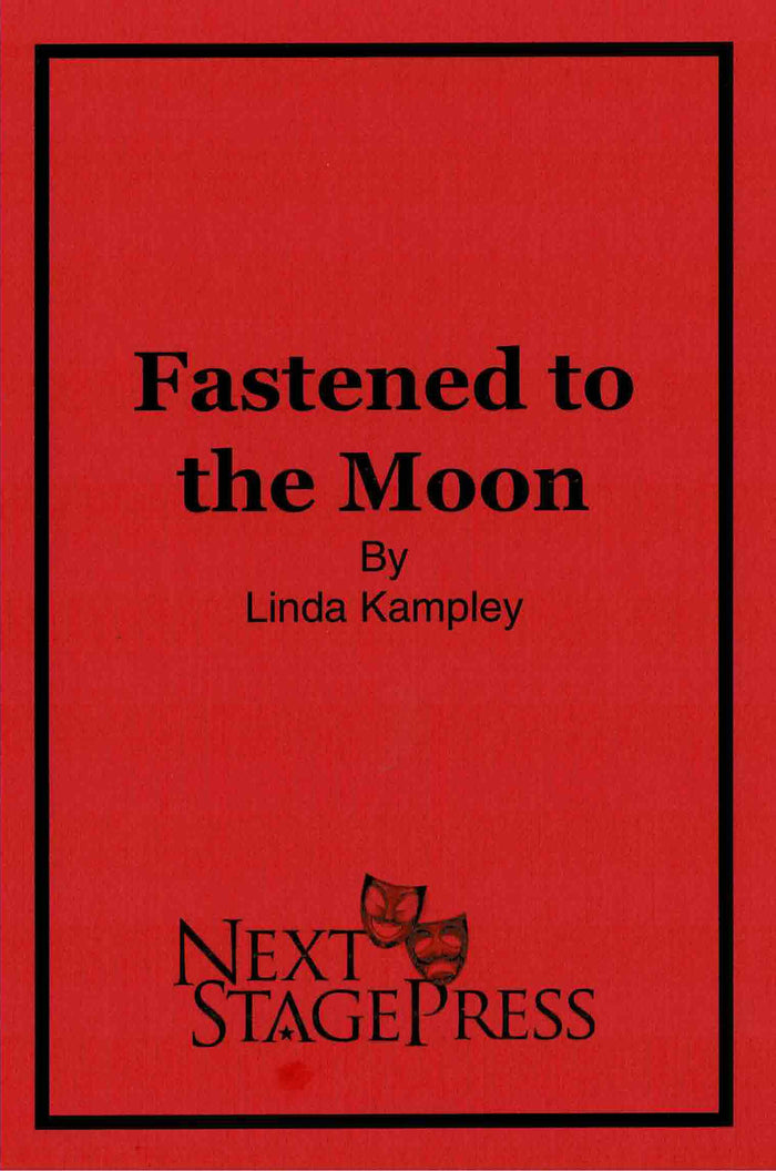 FASTENED TO THE MOON by Linda Kampley