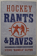 HOCKEY RANTS & RAVES - Steve Glynn