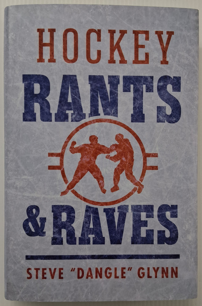 HOCKEY RANTS & RAVES - Steve Glynn