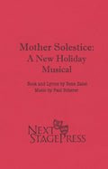 MOTHER SOLSTICE: A NEW HOLIDAY MUSICAL by Rene Zabel and Paul Scherer