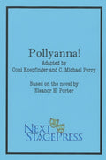 POLLYANNA! by Coni Koepfinger and C. Michael Perry - Digital Version