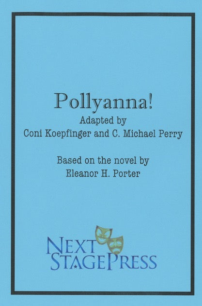POLLYANNA! by Coni Koepfinger and C. Michael Perry - Digital Version