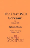 THE CAST WILL SCREAM! (HIGH SCHOOL VERSION) by Nathan Clift - Digital Version