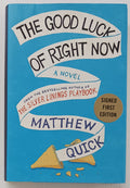 THE GOOD LUCK OF RIGHT NOW (SIGNED) - Matthew Quick