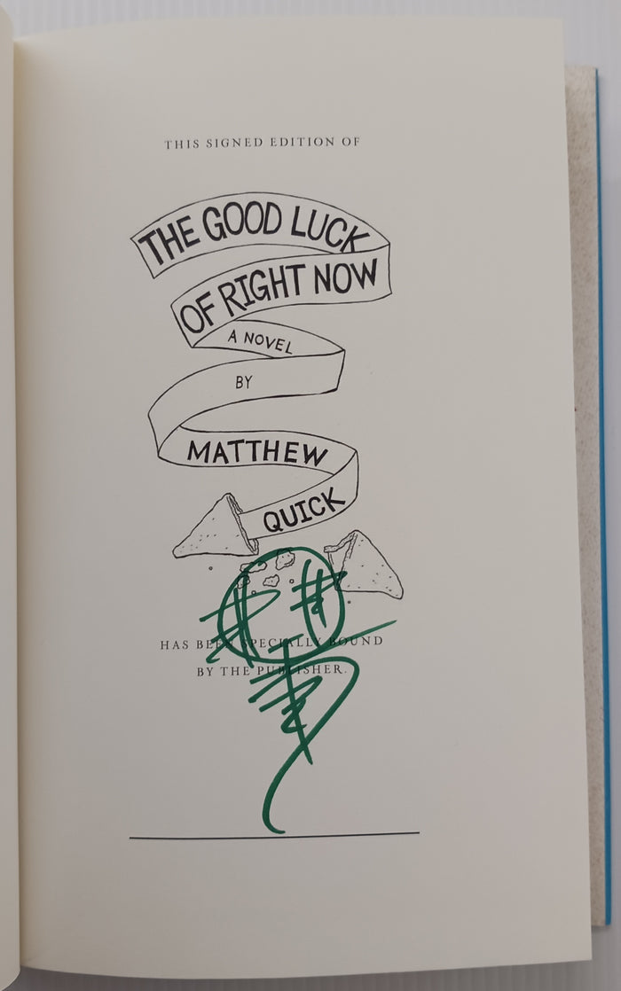 THE GOOD LUCK OF RIGHT NOW (SIGNED) - Matthew Quick