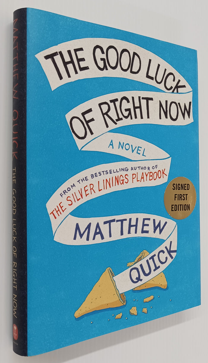 THE GOOD LUCK OF RIGHT NOW (SIGNED) - Matthew Quick