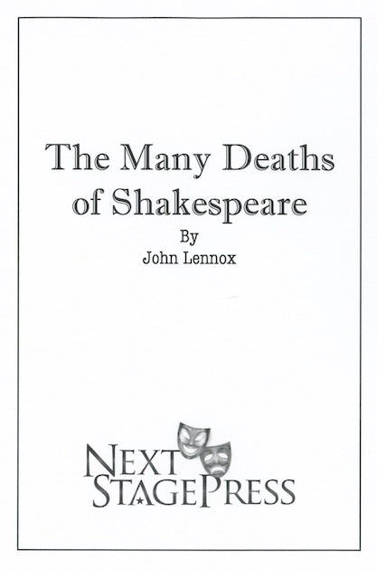 THE MANY DEATHS OF SHAKESPEARE by John Lennox